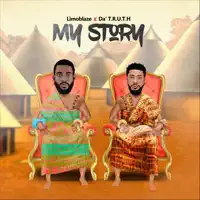 My Story — Limoblaze & Da' T.R.U.T.H.