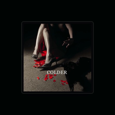 Escucha a Colder, mira videos musicales, lee su biografía, consulta las fechas de las gira y más.