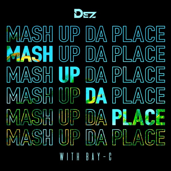 Mash Up Da Place