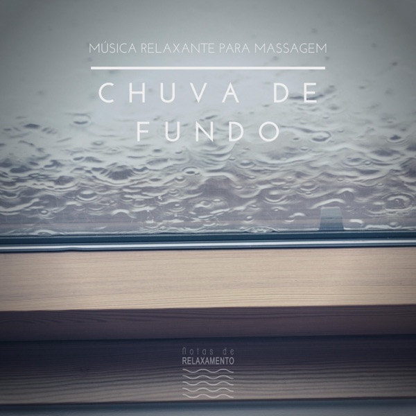 Música Relaxante para Massagem: Chuva de Fundo