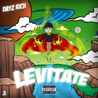 Levitate by Dayz Rich - Single - Dayz Rich
