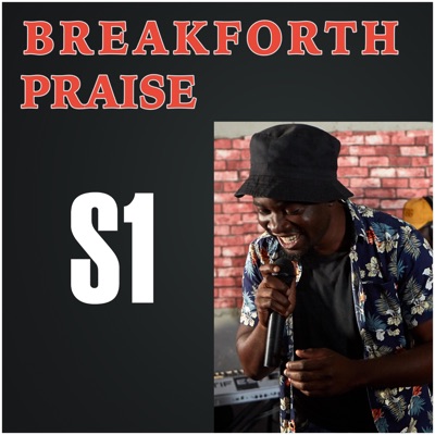 Breakforth Praise Season 1