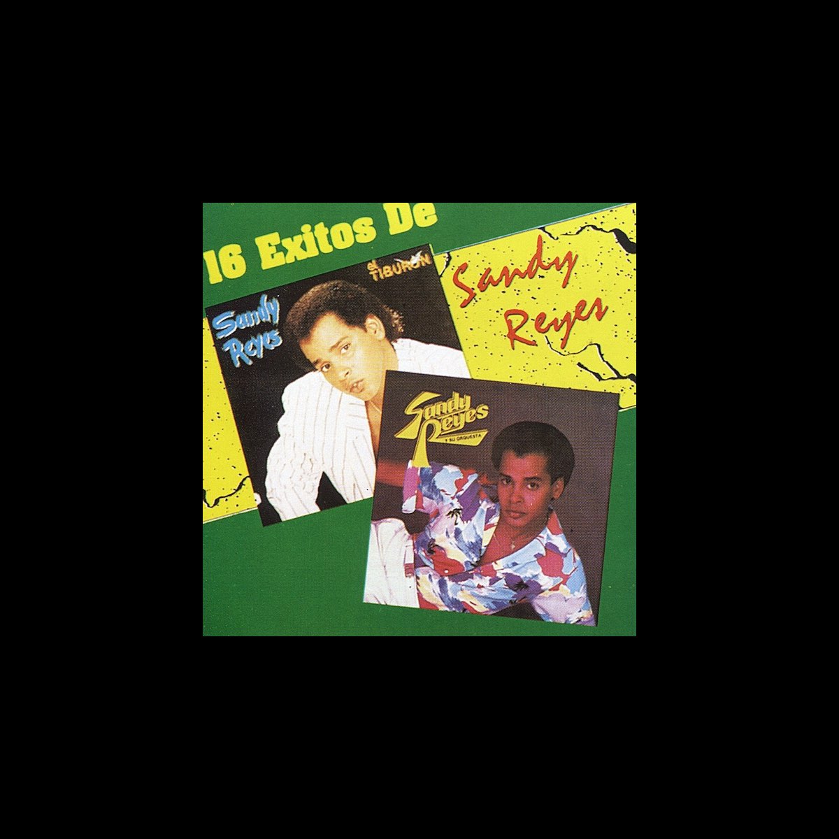 16 Éxitos de Sandy Reyes” álbum de Sandy Reyes en Apple Music
