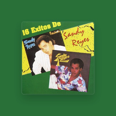 Listen to Sandy Reyes, watch music videos, read bio, see tour dates & more!