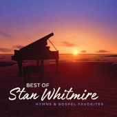 Best of Stan Whitmire: Hymns and Gospel Favorites artwork