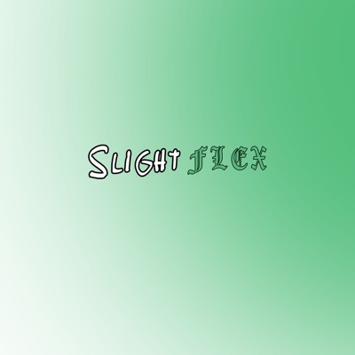 Slight Flex - Single