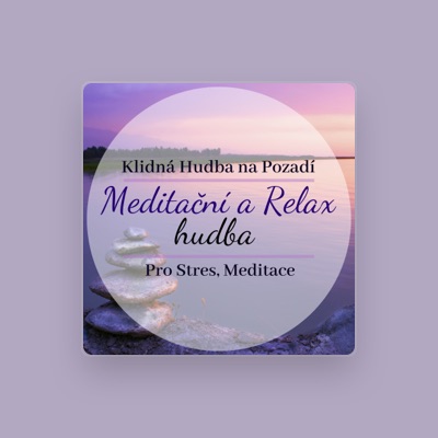 Listen to Relaxační Meditace, watch music videos, read bio, see tour dates & more!