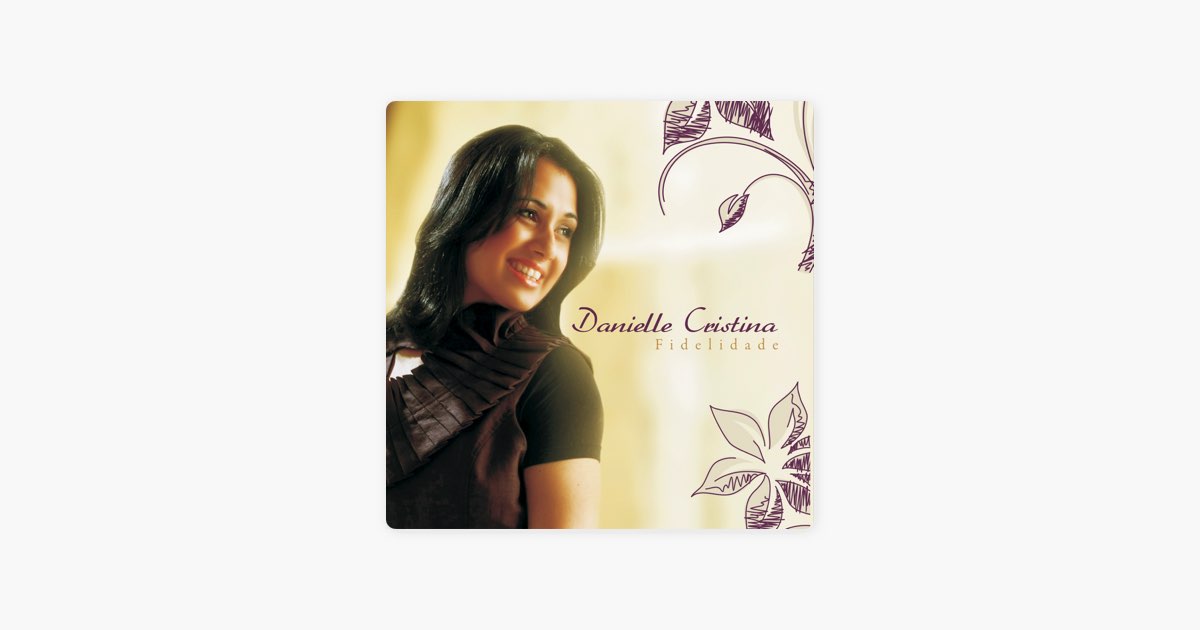 Fidelidade  Danielle Cristina - LETRAS