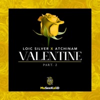 Valentine, pt. 2 (feat. Atchinam) - Single - Loic Silver