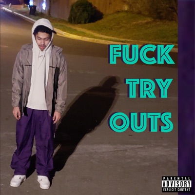 Fuck Try Outs - Single