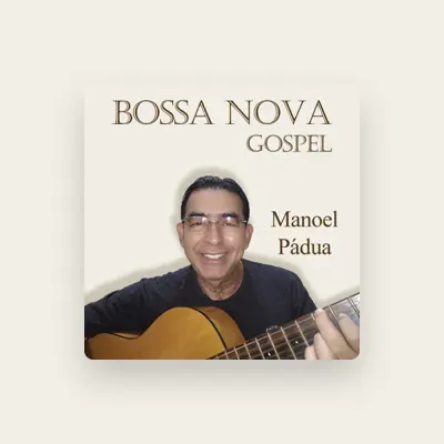 Listen to Manoel Pádua, watch music videos, read bio, see tour dates & more!