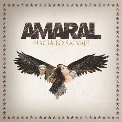 Ascolta 'Hacia Lo Salvaje (Deluxe Edition)' di Amaral