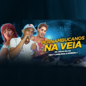 Pernambucanos na Veia (feat. Camilinha e Kimberly)