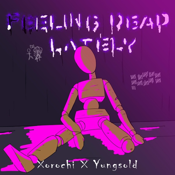 Feeling Dead Lately (feat. Yungsold)