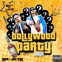 Bollywood Party - Single - Loka, Jay Kila & AAKASH