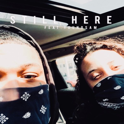 Still Here (feat. Young Sam) - Single