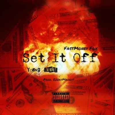 Set It Off (feat. FastMoney Fox) - Single