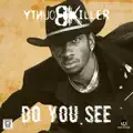 Do You See