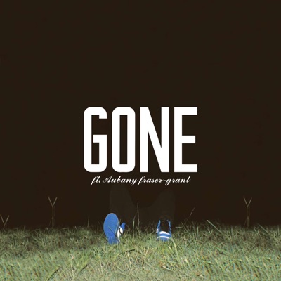 GONE (feat. Aubany Fraser-Grant) - Single