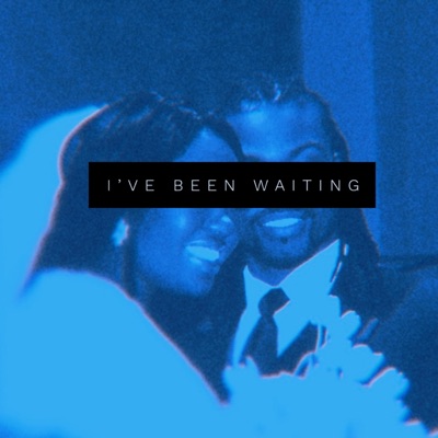 I've Been Waiting - Single