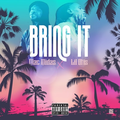 Bring It (feat. Lil Otis) - Single