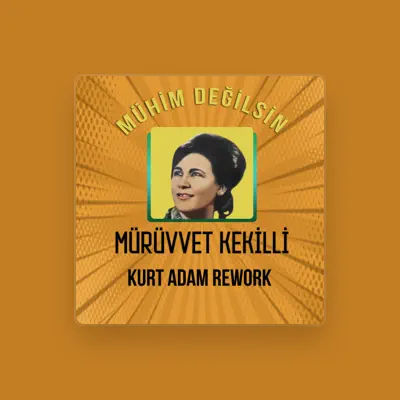 Listen to Mürüvet Kekilli, watch music videos, read bio, see tour dates & more!