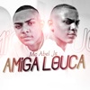 Amiga Louca - Single