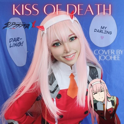 Kiss of Death (from Darling in the Franxx) - Single