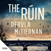 The Ruin - Dervla McTiernan