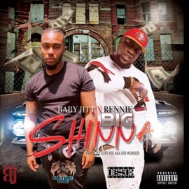 Big Shinna (feat. Reenie) The Real Baby Jitt