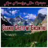 Los Fredys de Cristo - Cuando Cristo Me Encontro