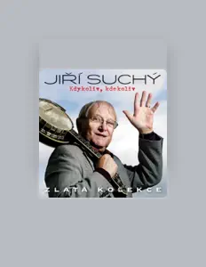 Listen to Jiří Suchý, watch music videos, read bio, see tour dates & more!