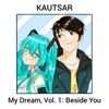 My Dream, Vol. 1: Beside You (feat. 初音ミク) - EP