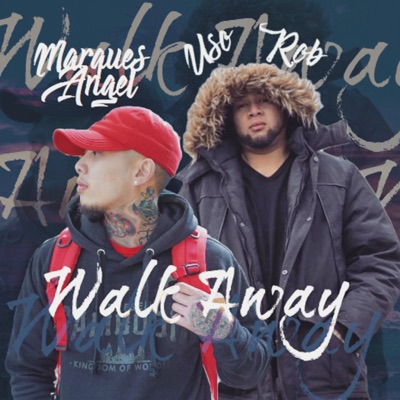 Walk Away (feat. Uso Rob) - Single