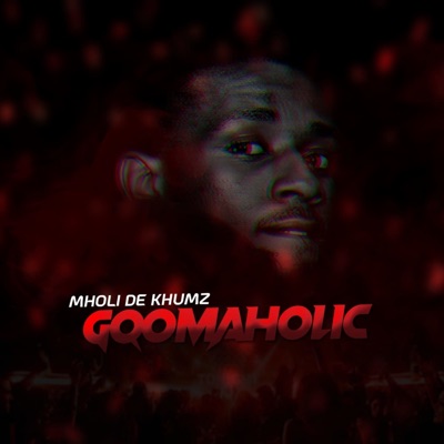 Gqomaholic - Single