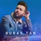 Sen Giderken - Burak Tan lyrics