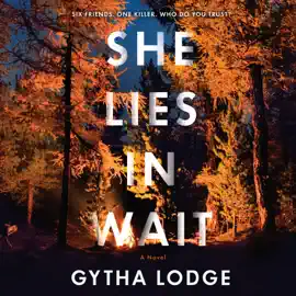 She Lies in Wait: A Novel (Unabridged)