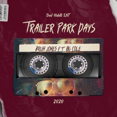 Trailer Park Days (feat. OG Cole) - Single