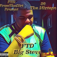 36 Tha Mixtape - FTD Big Steve