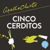Cinco cerditos (Unabridged) - Agatha Christie & Guillermo López Hipkiss - translator