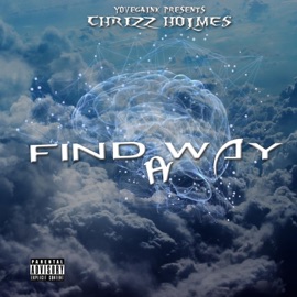 Find a Way Chrizz Holmes
