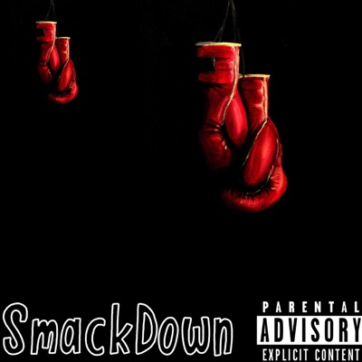 SmackDown (feat. Adub & Fonzo) - Single