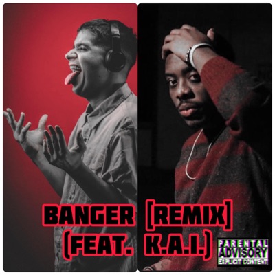 Banger (feat. K.A.I.) [Remix] - Single