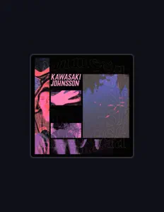 Listen to Kawasaki Johnsson, watch music videos, read bio, see tour dates & more!