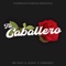Tu Caballero (feat. Jodia & Emporio) - Big Wes lyrics