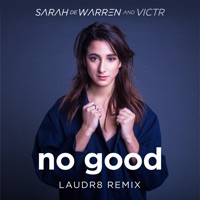 No Good (Laudr8 Remix) - Single - VICTR, Sarah de Warren & Laudr8