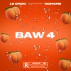 BAW 4 (feat. Noname) - Single