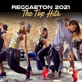 Reggaeton 2021 - The Top Hits artwork