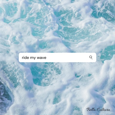 Ride My Wave - Single