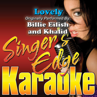 Singer's Edge Karaoke - Lovely (Originally Performed By Billie Eilish & Khalid) [Karaoke] artwork